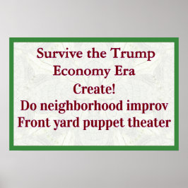Poster Survive Trump Economy Create!
