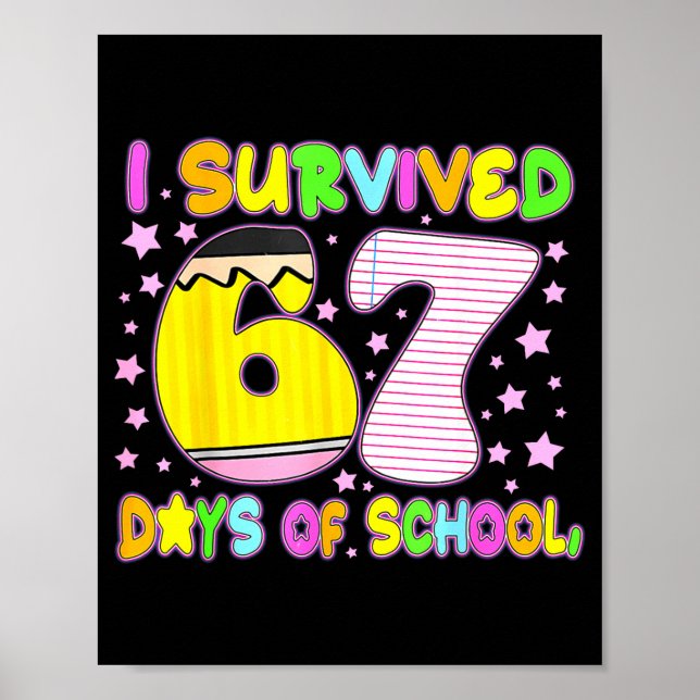 Poster Survived 67 Days Of School Nk Star Six Seven Meme  (Frente)