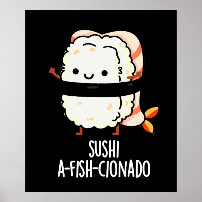 Poster Sushi A-fish-Cionado Peixe Comida Engraçado Pun Da (Frente)