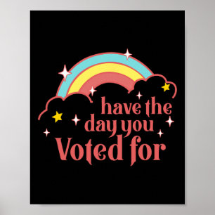 Poster Sutil Anti Trump Tenha O Dia Pelo Qual Você Votou 