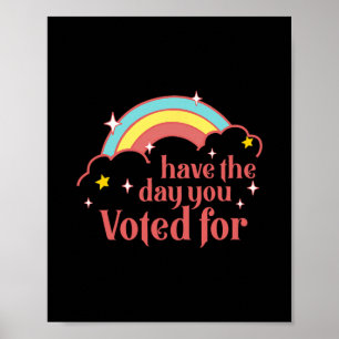 Poster Sutil Anti Trump Tenha O Dia Pelo Qual Você Votou 