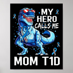 Poster T Rex Dinossaur My Hero Me Chama Mãe T1D Tipo1 Dia