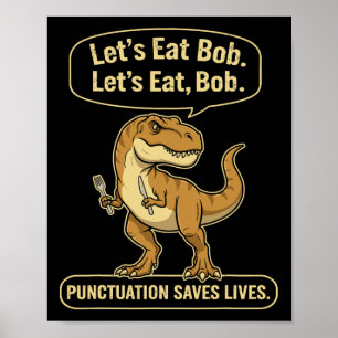 Poster T-Rex Engraçado Vamos Comer Pontuação Salva Vidas