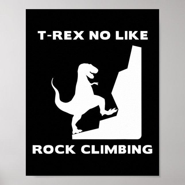 Poster T-rex Não Gosta de Escalar Piada Escalada  (Frente)
