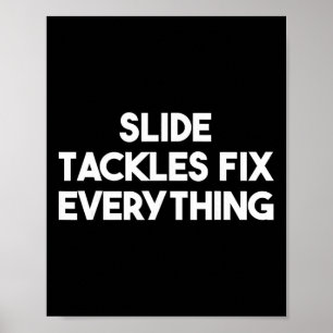Poster Tackles Deslizantes Corrigem Tudo - Futebol Engraç