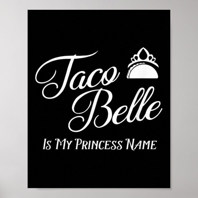 Poster Taco Belle É Meu Nome Princesa - Engraçado Pun Cin (Frente)
