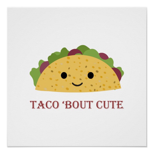 Pôster Taco Bout Cute Kawaii Taco (Frente)