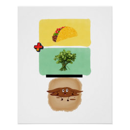 Pôster Taco + Cilantro = Diarreia Engraçada