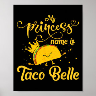Poster Taco Engraçado Camisa Princesa Nome Taco Belle Foo