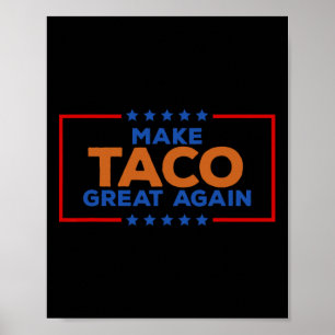 Poster Taco Engraçado Trump Sempre Desiste Faça o Taco Fi