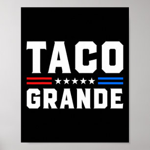 Poster Taco Grande - Vamos Patriótico Engraçado Go Taco T