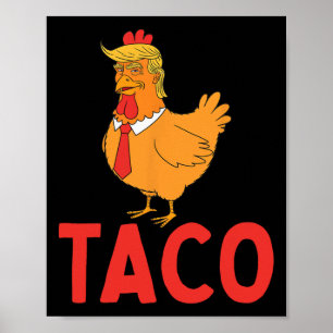 Poster Taco, Taco Engraçado, Trump Sempre Desiste