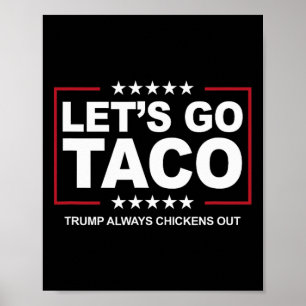 Poster Taco Troca Trump Engraçado Trump Sempre Desiste 
