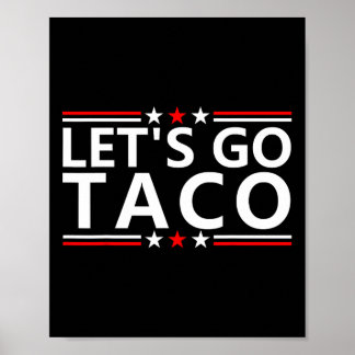 Poster Taco Trump Teto Trump Sempre Frangos Camisa Fora