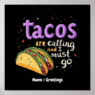 Poster Tacos Estão Chamando e Eu Devo Ir Um Foodie