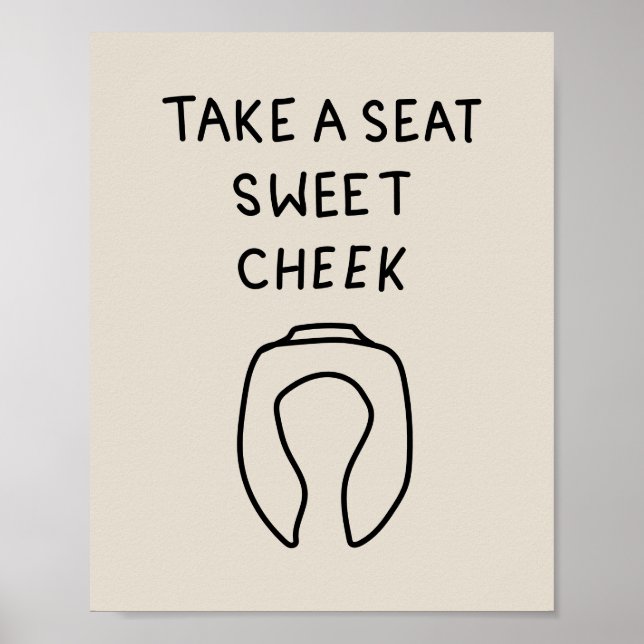 Poster Take a Seat Sweet Cheeks (Frente)