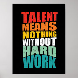 Poster Talento Não Significa Nada Sem Trabalho Duro