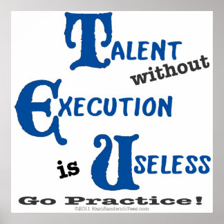 Poster Talento sem execução é desperdiçado