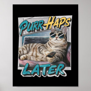 Poster Talvez Mais Tarde O Gato Engraçado Relaxa O Lixo
