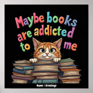 Poster Talvez os Livros Sejam Viciados em Mim Ideia Diver