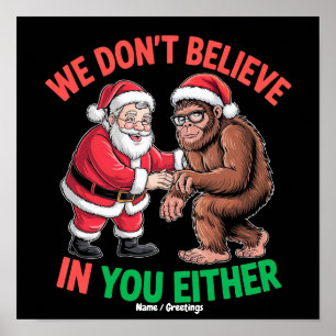 Poster Também Não Acreditamos Em Você, Divertido Bigfoot