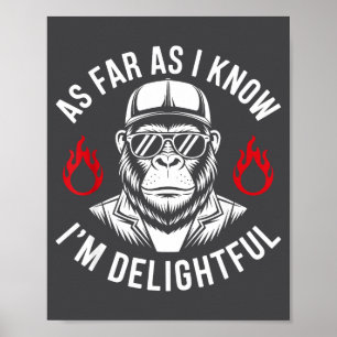 Poster Tanto Quanto Eu Sei Eu Sou Delicioso Macaco Engraç