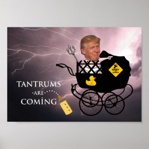 Poster Tantrums estão vindo / Anti Trump,