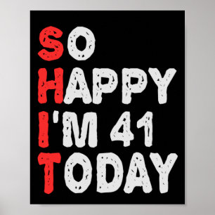 Poster Tão feliz que tenho 41 ruas hoje Engraçada Ideia d