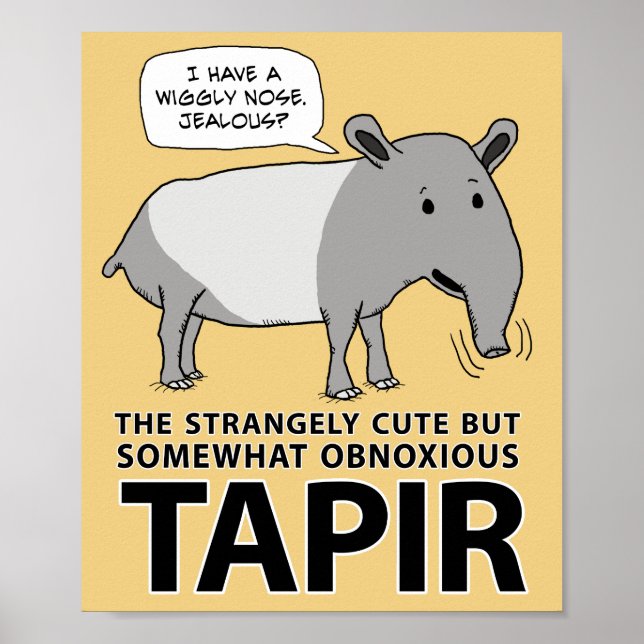 Poster Tapir Engraçado e Bonito, Mas Obnoso (Frente)