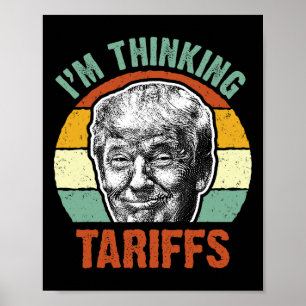 Poster Tarifa Trump Engraçada - Estou Pensando em Tarifas