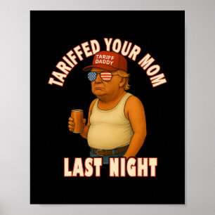 Poster Tarifou Sua Mãe Engraçado Tarifa Papai Trump Meme