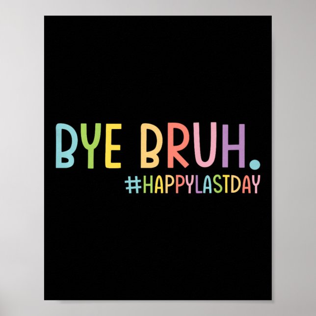 Poster Tchau Bruh Professor Happy No Último Dia Da Escola (Frente)