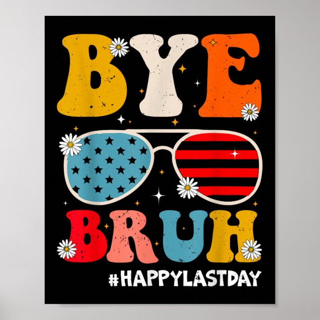 Poster Tchau Bruh Professores Felizes No Último Dia Da Es (Frente)