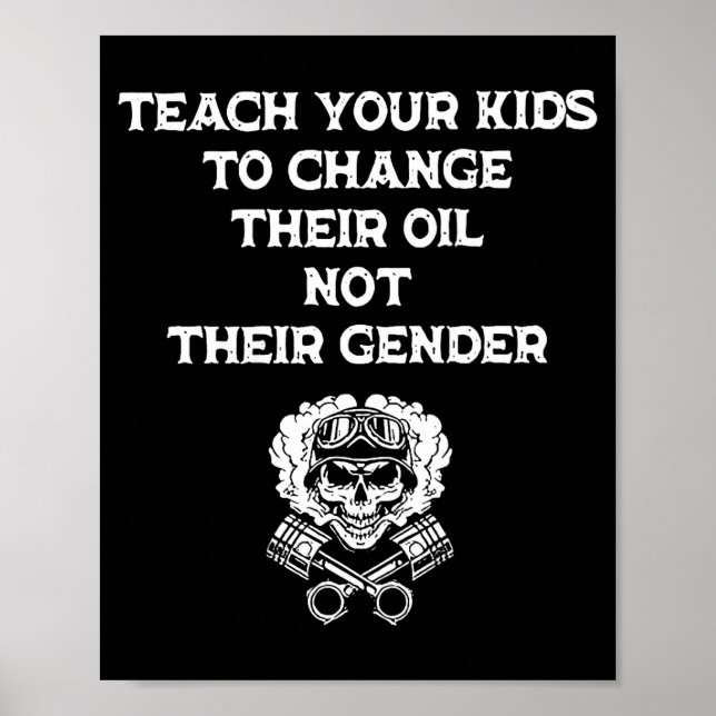 Poster Teach Your Kids To Change Their Oil Not Their Gend (Frente)