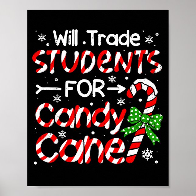 Poster Teacher Christmas Funny Will Trade Students For Ca (Frente)