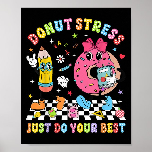 Poster Teachers Donut Stress Just Do Your Test Day Boys G (Frente)