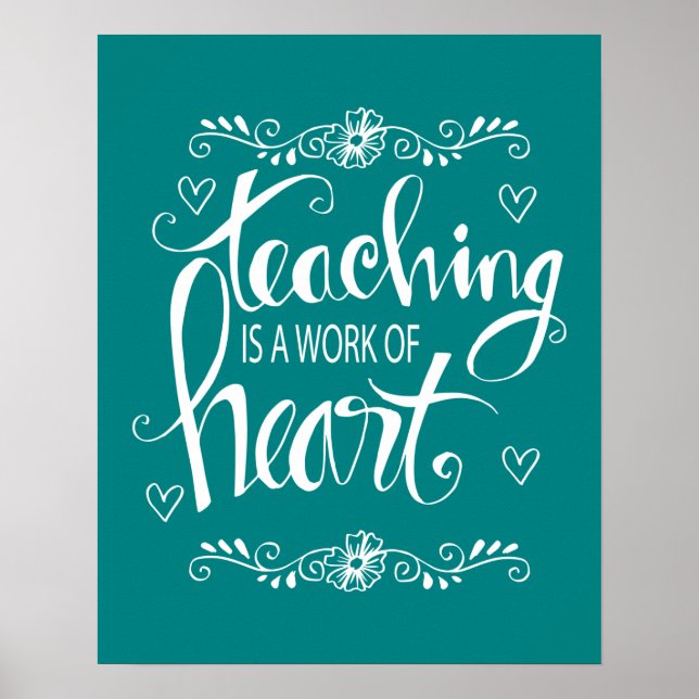 Poster Teaching Is A Work Of Heart | Cute Phrase (Frente)