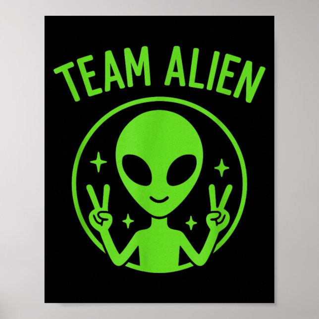Poster Team Alien – Funny Green Extraterrestrial Peace Si (Frente)