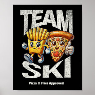 Poster Team Ski - Pizza & Fries Aprovados Esqui Engra