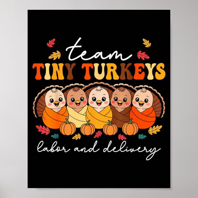 Poster Team Tiny Turkeys Labor And Delivery Nurse Thanksg (Frente)