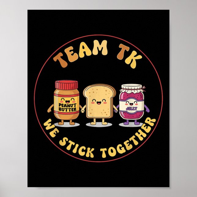 Poster Team Tk We Stick Together Teacher Transitional Kin (Frente)