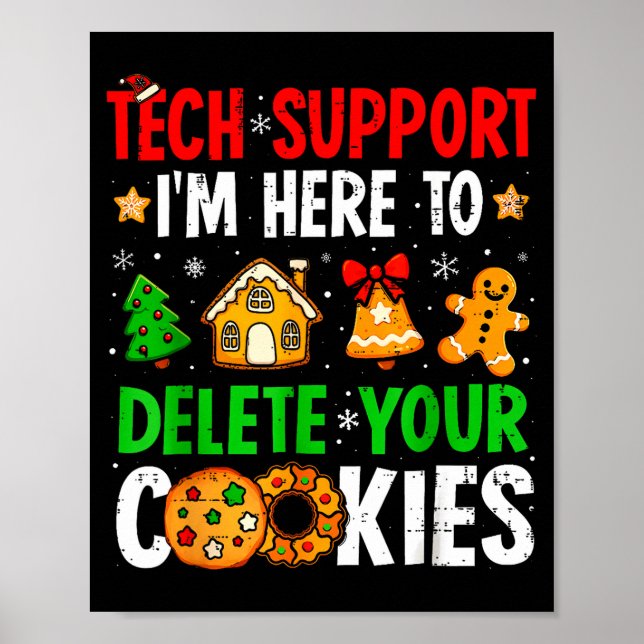 Poster Tech Suprt I'm Here To Delete Your Cookies Gingerb (Frente)