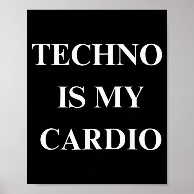 Poster Techno Is My Cardio Funny Music Rave Quote  (Frente)
