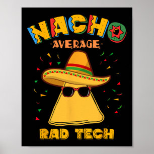 Poster Técnico Radiológico Nacho Average Rad Tech Cin