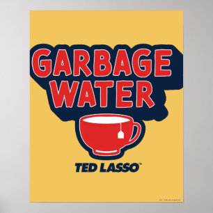 Poster Ted Lasso Gráfico de chás de água do lixo