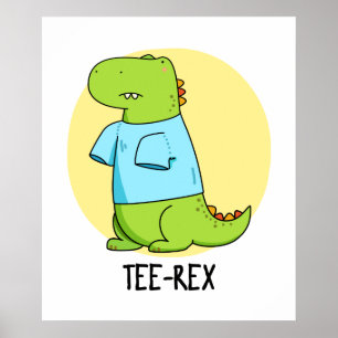 Poster Tee Rex Camiseta engraçada TRex Dinossaur Pun