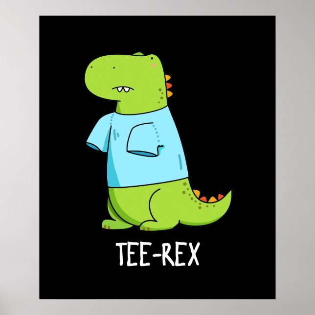 Poster Tee Rex Camiseta engraçada TRex Dinossaur Pun Dark (Frente)