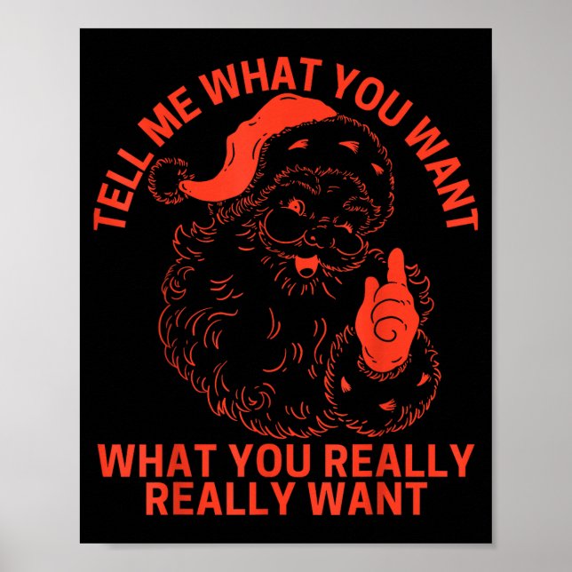 Poster Tell Me What You Want Funny Christmas Santa Xmas W (Frente)