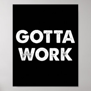 Poster Tem de trabalhar por motivos