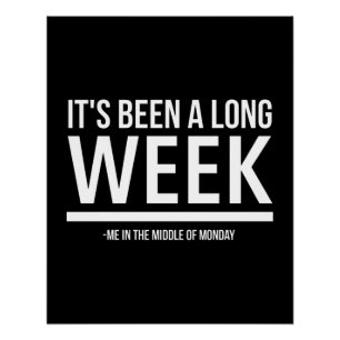 Pôster Tem sido uma semana longa, a segunda-feira engraç